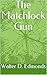 The Matchlock Gun by Walter D. Edmonds