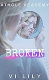 Broken (Athole Academy #1) Broken (Athole Academy #1)