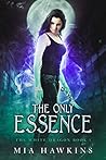 Book cover for The Only Essence (The White Dragon Book 1)