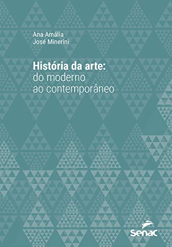História da arte: do moderno ao contemporâneo (Universitária)