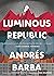 A Luminous Republic