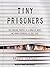 Tiny Prisoners