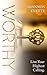 WORTHY: Live Your Highest C...