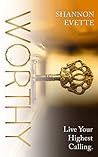 WORTHY: Live Your...