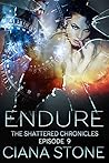 Endure (The Shattered Chronicles #9) Endure (The Shattered Chronicles #9)