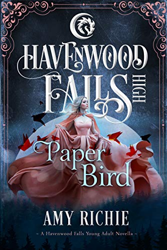 Paper Bird (Havenwood Falls High #25)
