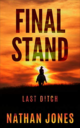 Final Stand: Last Ditch (Mountain Man #4)