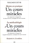 Mettre en pratique «Un cours en miracles », volume II et III