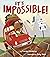 It's Impossible!