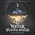 The Never Tilting World (Never Tilting World, #1)