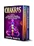 Chakras: 2 BOOKS IN 1 Chakr...