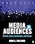 Media Audiences: Effects, Users, Institutions, and Power