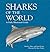 Sharks of the World: A full...