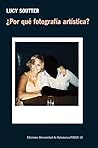 ¿Por qué fotografía artística?