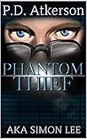 Phantom Thief by P.D. Atkerson