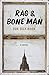 Rag & Bone Man: A Novel