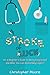 A Stroke of Luck-Or a Beginner’s Guide to Being Hospitalised ... by Christopher               M...