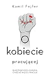 O kobiecie pracuj...