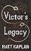 Victor's Legacy