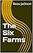 The Six Farms
