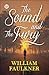 The Sound and the Fury by William Faulkner
