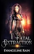 Fatal Extraction
