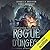 Rogue Dungeon (Rogue Dungeon, #1)