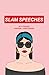 Slam Speeches: 8 Female Wri...