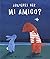 ¿Quieres ser mi amigo? (Somos8)