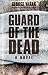 Guard of the Dead: A Novel (Hoopoe Fiction)