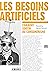 Les besoins artificiels