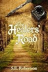 The Healers' Road by S.E. Robertson The Healers' Road by S.E. Robertson