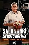 Salondaki En Kötü Koltuk by Murat Murathanoğlu