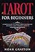 Tarot For Beginners: A Simp...