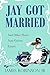 Jay Got Married