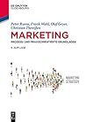 Marketing: Prozess- und praxisorientierte Grundlagen (De Gruyter Studium)