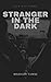 Stranger in the Dark (Short Story) by Madhuri Tamse