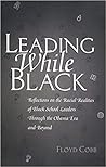 Leading While Black: Reflections on the Racial Realities of Black School Leaders Through the Obama Era and Beyond (Black Studies and Critical Thinking)