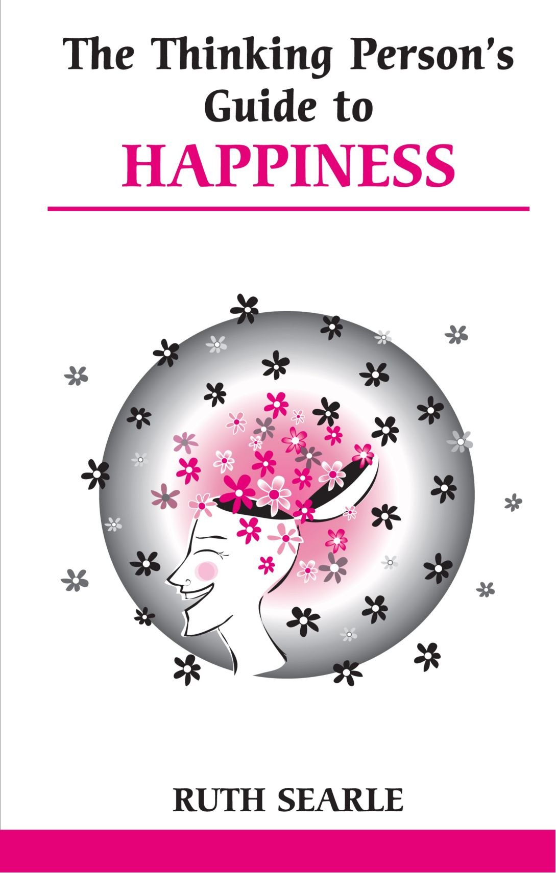 The Thinking Person's Guide To Happiness