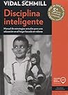 Disciplina Inteligente. Manual de estrategias actuales para una educación en el hogar basada en valores