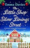 The Little Shop on Silver Linings Street by Emma   Davies