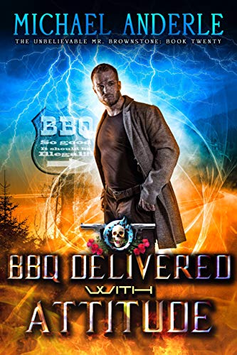 BBQ Delivered with Attitude (The Unbelievable Mr. Brownstone #20)