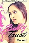 Bully Trust (Bad Boys of Hillview Academy #3)