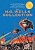 The H. G. Wells Collection (5 Books in 1) The Time Machine, The Island of Doctor Moreau, The Invisible Man, The War of the Worlds, The First Men in the Moon (1000 Copy Limited Edition)
