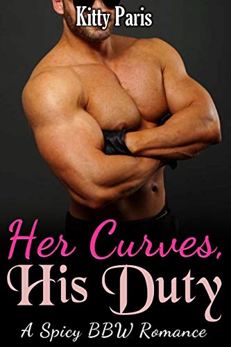 Her Curves, His Duty (Kindle Edition)
