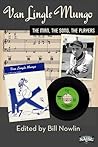 Van Lingle Mungo: The Man, The Song, The Players