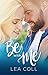 Be with Me (All I Want #2)