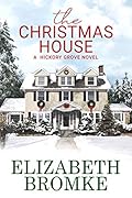 The Christmas House (Hickory Grove, #2)