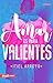 Amar Es Para Valientes