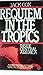 Requiem in the tropics: Ins...